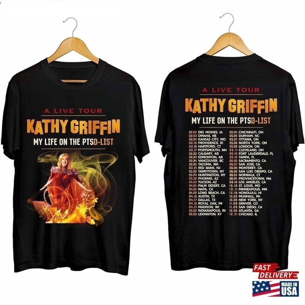 Kathy Griffin My Life On The Ptsd List Tour Shirt 2 Sided Unisex Tee